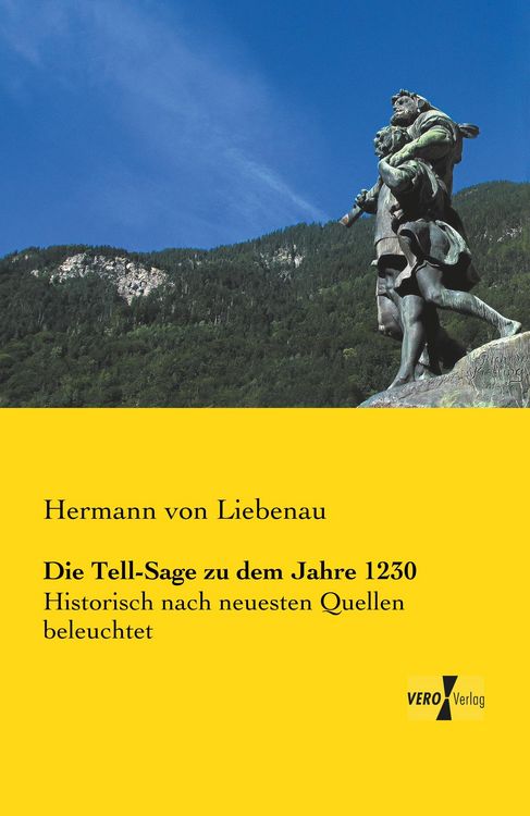 Produktbild: Die Tell-Sage zu dem Jahre 1230