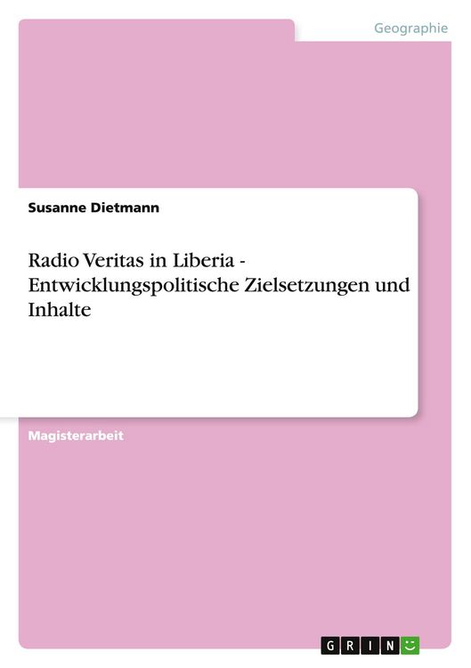 Produktbild: Radio Veritas in Liberia - Entwicklungspolitische Zielsetzungen und Inhalte