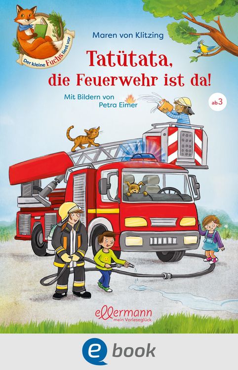 Produktbild: Der kleine Fuchs liest vor. Tat&uuml;tata, die Feuerwehr ist da!