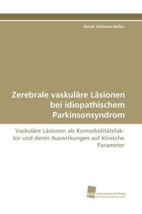 Produktbild: Schoene-Adibo, A: Zerebrale vaskul&auml;re L&auml;sionen bei idiopathi