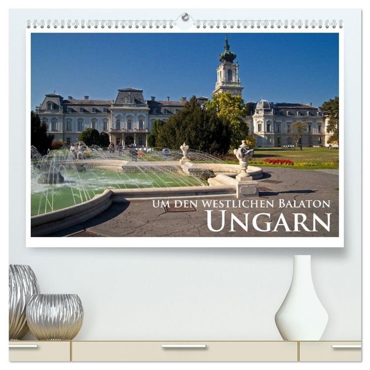Produktbild: Ungarn - um den westlichen Balaton (hochwertiger Premium Wandkalender 2026 DIN A2 quer), Kunstdruck in Hochglanz
