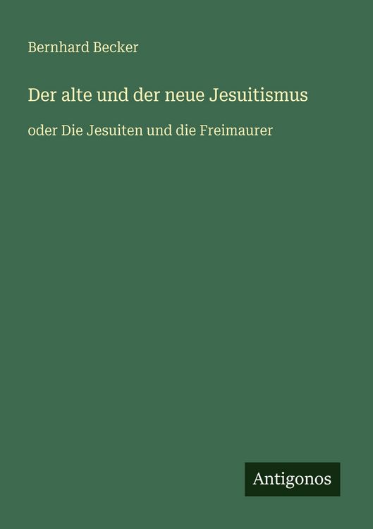 Produktbild: Der alte und der neue Jesuitismus