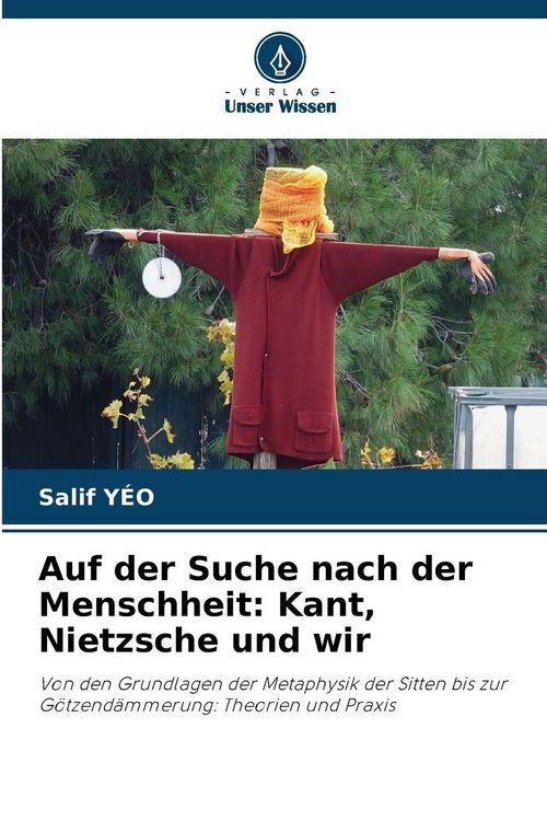Produktbild: Auf der Suche nach der Menschheit: Kant, Nietzsche und wir