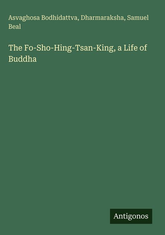 Produktbild: The Fo-Sho-Hing-Tsan-King, a Life of Buddha