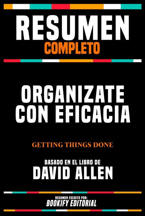 Produktbild: Resumen Completo - Organizate Con Eficacia (Getting Things Done) - Basado En El Libro De David Allen