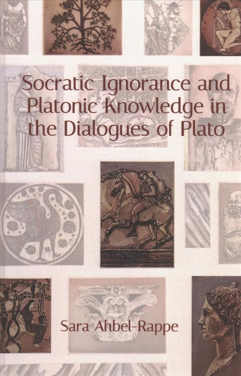 Produktbild: Socratic Ignorance and Platonic Knowledge in the Dialogues of Plato