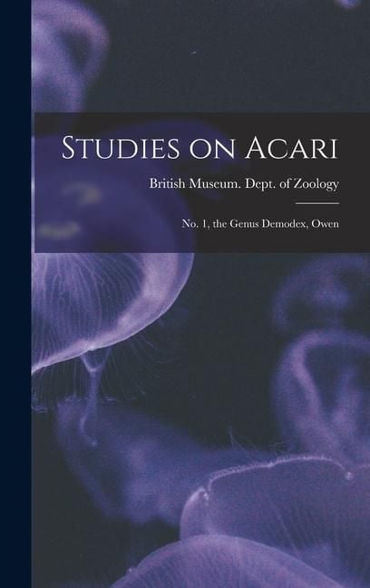 Produktbild: Studies on Acari; no. 1, the Genus Demodex, Owen