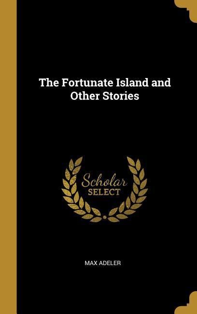 Produktbild: The Fortunate Island and Other Stories