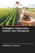 Produktbild: Pratiquer l'agriculture comme une entreprise
