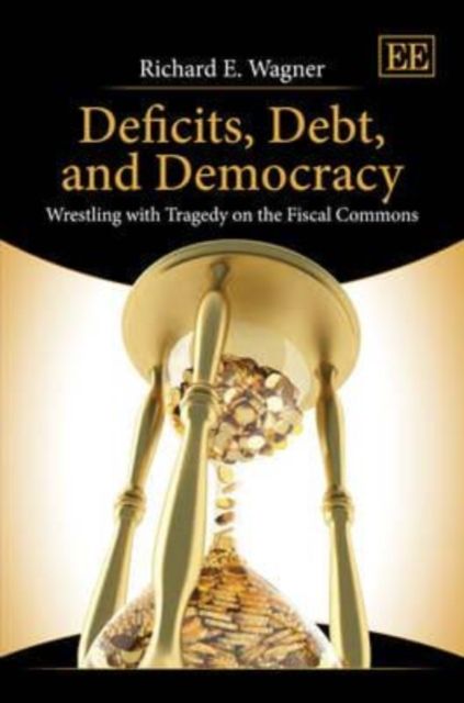 Produktbild: Wagner, R:  Deficits, Debt, and Democracy