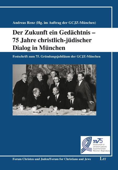 Produktbild: Der Zukunft ein Ged&auml;chtnis - 75 Jahre christlich-j&uuml;discher D