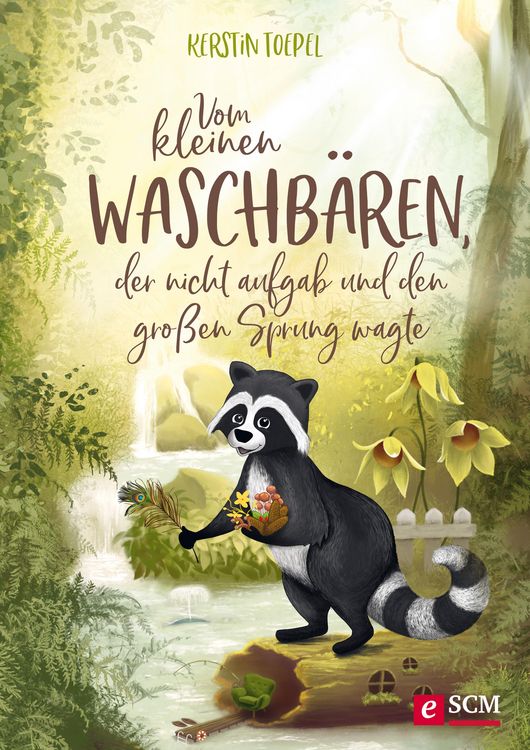 Produktbild: Vom kleinen Waschb&auml;ren, der nicht aufgab und den gro&szlig;en Sprung wagte