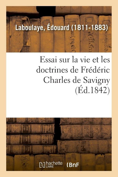 Produktbild: Essai sur la vie et les doctrines de Fr&eacute;d&eacute;ric Charles de Savigny