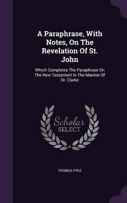 Produktbild: A Paraphrase, With Notes, On The Revelation Of St. John