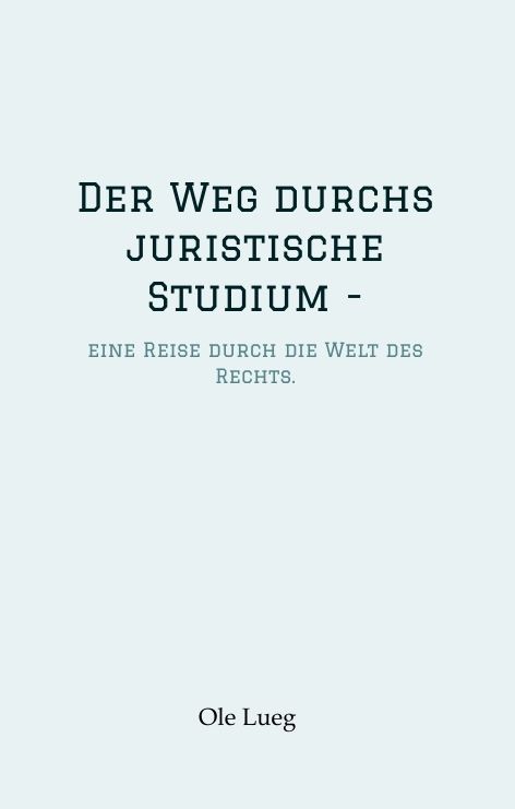 Produktbild: Der Weg durchs juristische Studium -