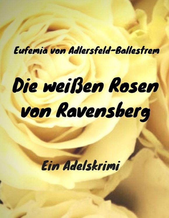 Produktbild: Die wei&szlig;en Rosen von Ravensberg
