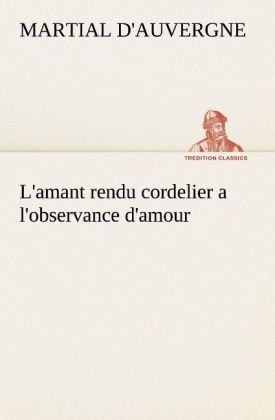 Produktbild: L'amant rendu cordelier a l'observance d'amour
