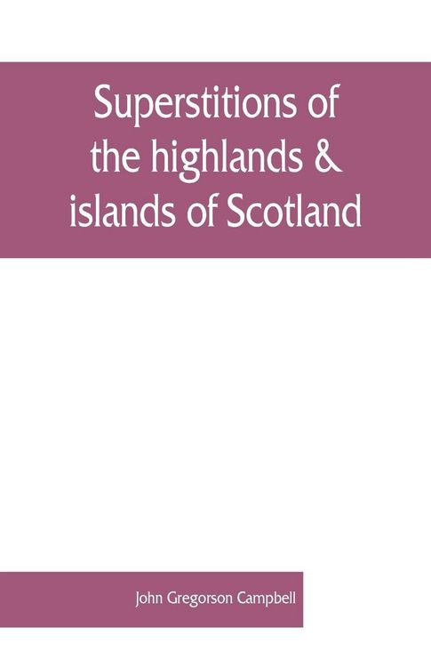 Produktbild: Superstitions of the highlands & islands of Scotland