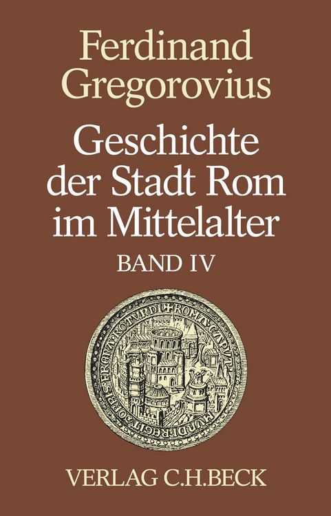 Produktbild: Geschichte der Stadt Rom im Mittelalter Band 4: Einf&uuml;hrung. Anhang. Register