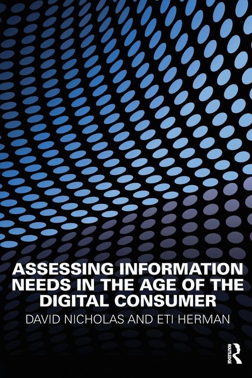 Produktbild: Assessing Information Needs in the Age of the Digital Consumer