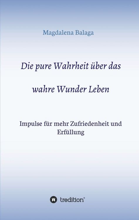 Produktbild: Die pure Wahrheit &uuml;ber das wahre Wunder Leben