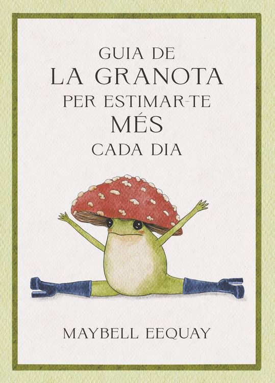 Produktbild: Guia de la granota per estimar-te m&eacute;s cada dia