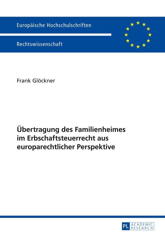 Bild vom Artikel Übertragung des Familienheimes im Erbschaftsteuerrecht aus europarechtlicher Perspektive vom Autor Frank Glöckner