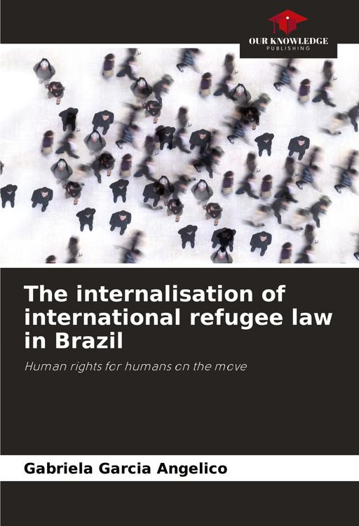 Produktbild: The internalisation of international refugee law in Brazil