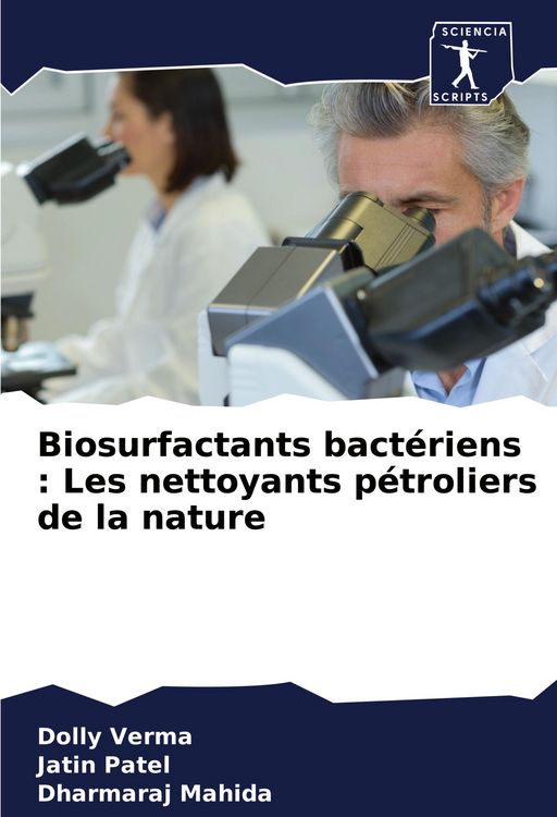Produktbild: Biosurfactants bact&eacute;riens : Les nettoyants p&eacute;troliers de la nature