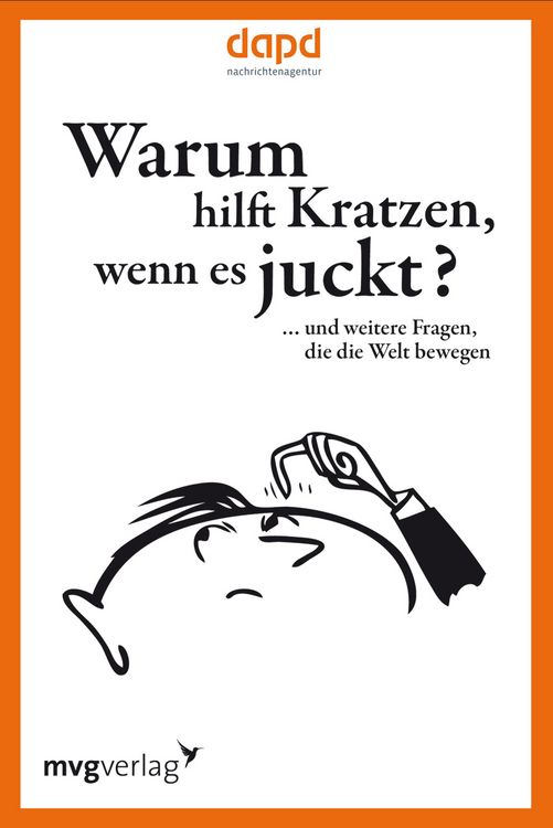 Produktbild: Warum hilft Kratzen, wenn es juckt&hellip;