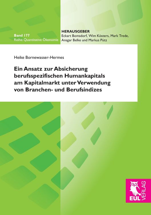 Produktbild: Ein Ansatz zur Absicherung berufsspezifischen Humankapitals am Kapitalmarkt unter Verwendung von Branchen- und Berufsindizes