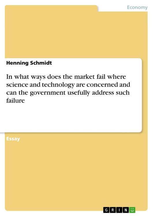Produktbild: In what ways does the market fail where science and technology are concerned and can the government usefully address such failure