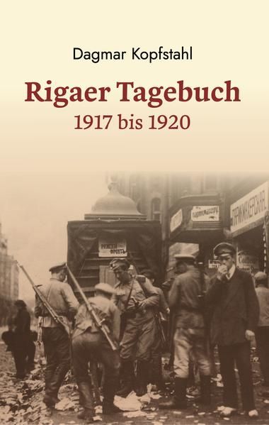 Produktbild: Dagmar Kopfstahl: Rigaer Tagebuch 1917-1920