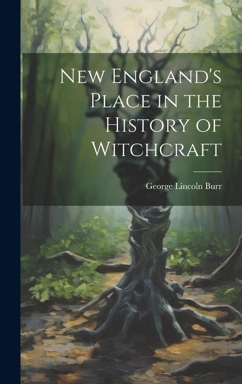 Produktbild: New England's Place in the History of Witchcraft