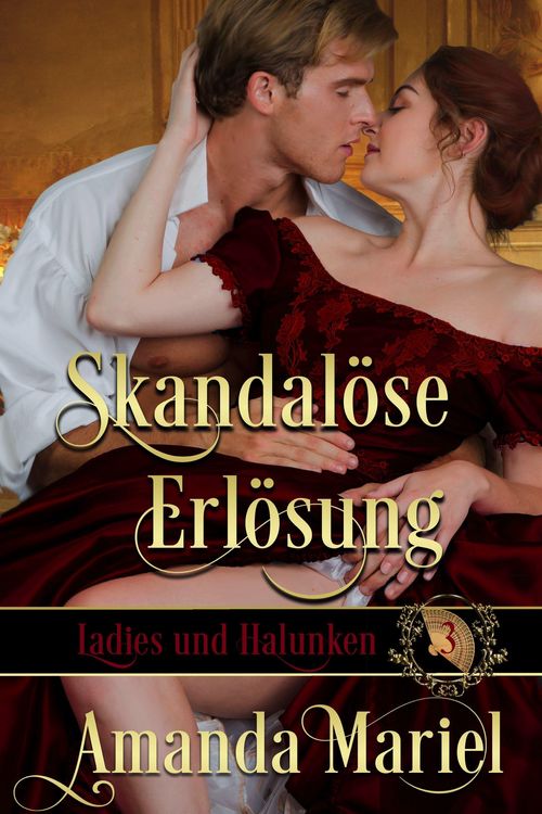 Skandalöse Erlösung (Ladies und Halunken, #3)