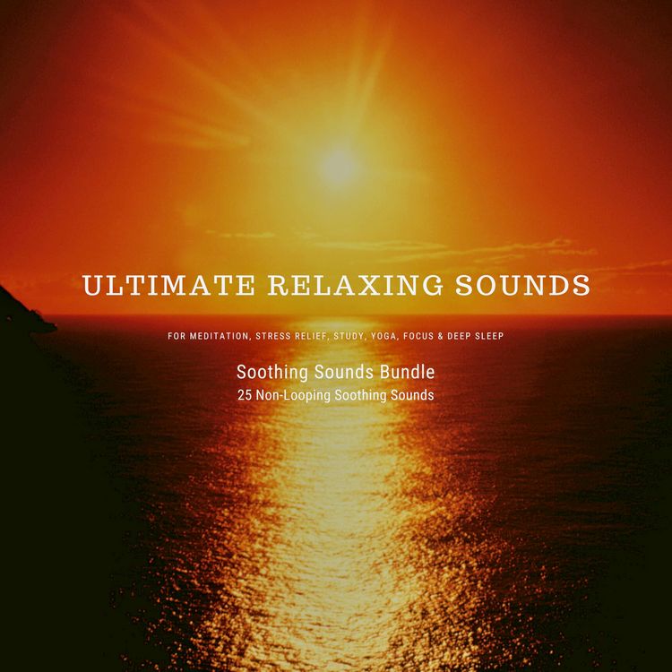 Produktbild: Ultimate Relaxing Sounds for Meditation, Stress Relief, Study, Yoga, Focus & Deep Sleep