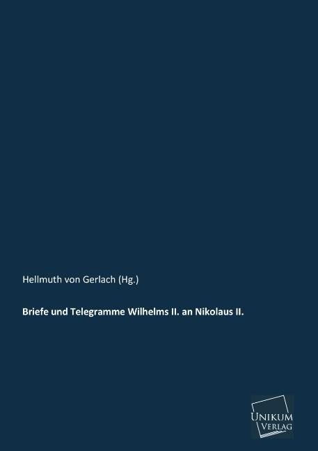 Produktbild: Gerlach (Hg., H: Briefe und Telegramme Wilhelms II. an Nikol