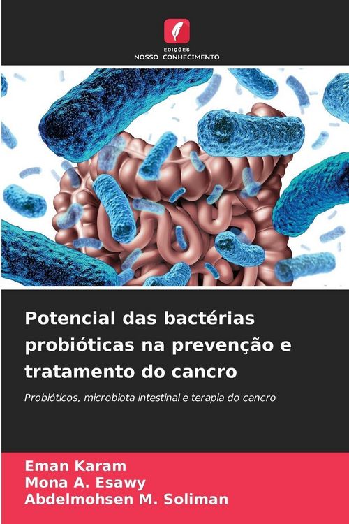 Produktbild: Potencial das bact&eacute;rias probi&oacute;ticas na preven&ccedil;&atilde;o e tratamento do cancro