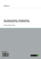 Produktbild: Die 'Krakauer Zeitung' - Charakteristik der deutschsprachigen Presse im besetzten Polen