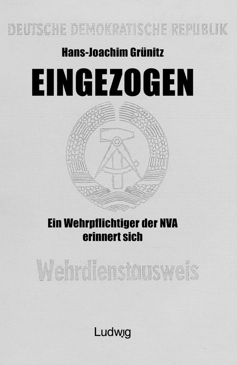 Produktbild: Eingezogen. Ein Wehrpflichtiger der NVA erinnert sich.