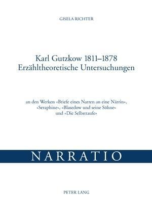 Produktbild: Karl Gutzkow 1811-1878- Erz&auml;hltheoretische Untersuchungen