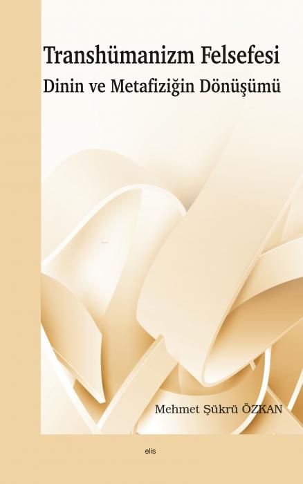 Produktbild: Transh&uuml;manizm Felsefesi Dinin ve Metafizigin D&ouml;n&uuml;s&uuml;m&uuml;