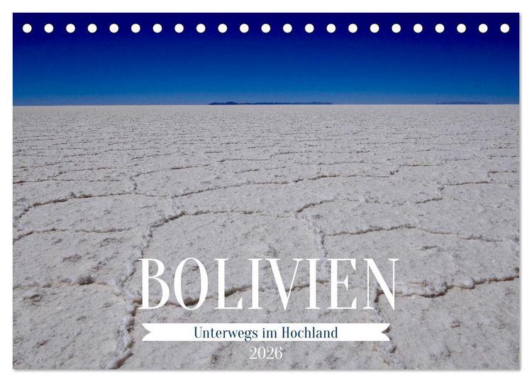 Produktbild: Bolivien - Unterwegs im Hochland (Tischkalender 2026 DIN A5 quer), CALVENDO Monatskalender