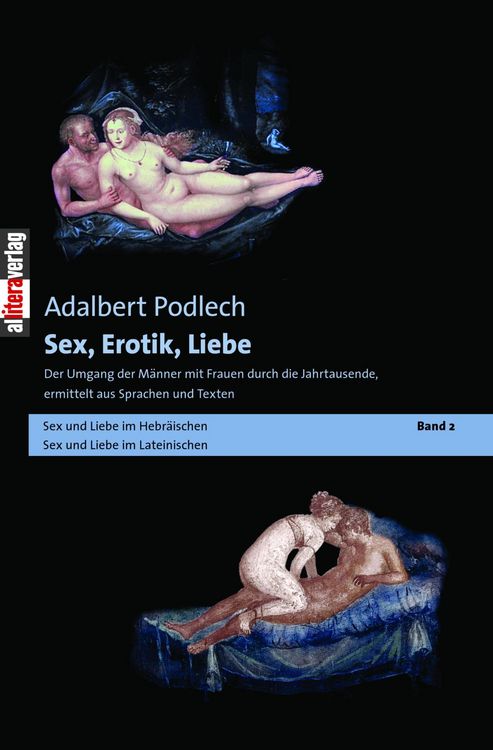 Produktbild: Sex, Erotik, Liebe. Der Umgang der M&auml;nner mit Frauen durch die Jahrtausende, ermittelt aus Sprachen und Texten