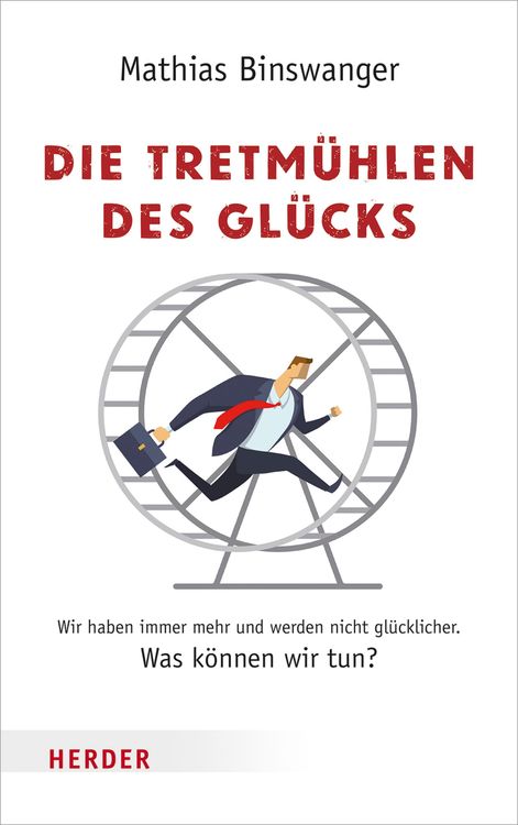 Bild vom Artikel Die Tretmühlen des Glücks vom Autor Mathias Binswanger