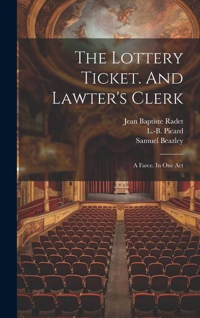 Produktbild: The Lottery Ticket. And Lawter's Clerk; A Farce. In One Act