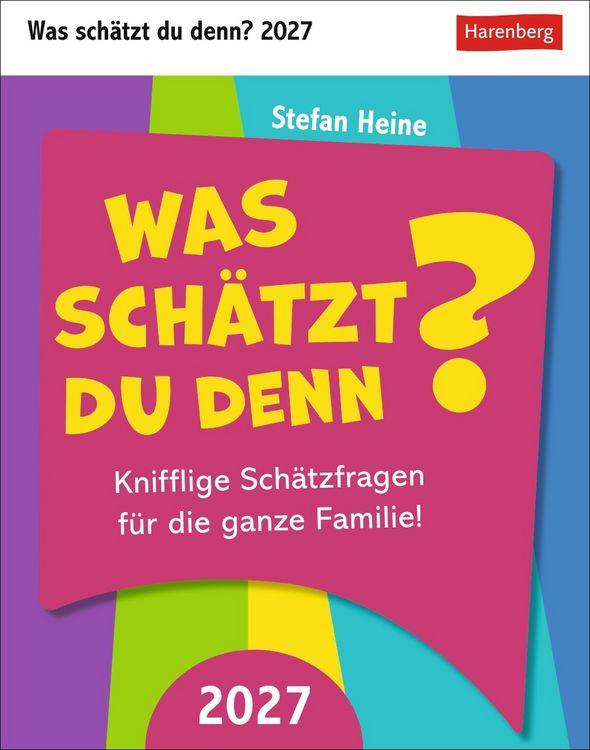 Produktbild: Was sch&auml;tzt du denn? Tagesabrei&szlig;kalender 2027 - Knifflige Sch&auml;tzfragen f&uuml;r die ganze Familie!