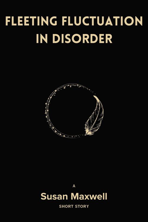 Produktbild: Fleeting Fluctuation in Disorder [Short Story]