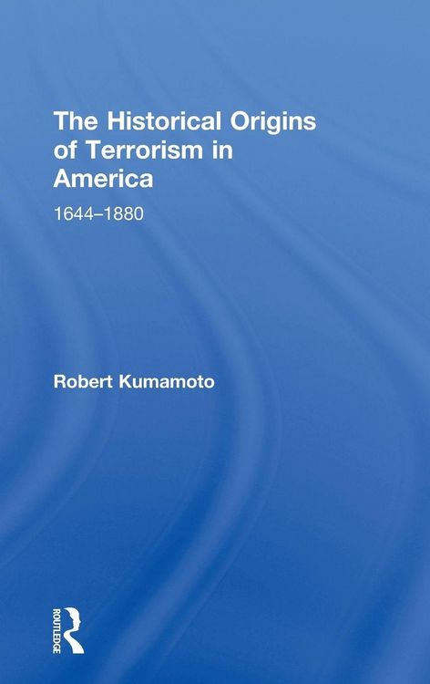 Produktbild: The Historical Origins of Terrorism in America