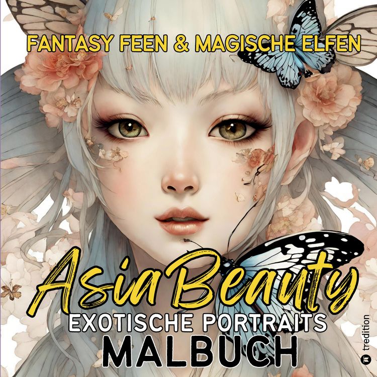 Produktbild: Exotische Portraits Malbuch Asia Beauty Fantasy Feen und Magische Elfen Ausmalbilder f&uuml;r Erwachsene Teenager Kreatives Geschenkbuch Weihnachten Wichte